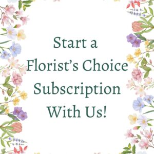 Florist's Choice Subscription